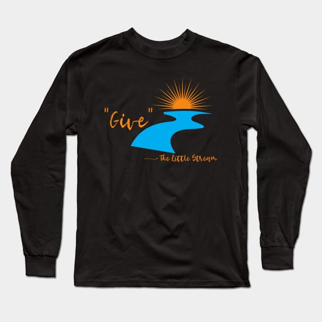 Give Said the Little Stream Long Sleeve T-Shirt by MalibuSun